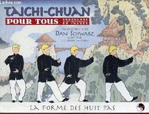 Bild des Verkufers fr Taichi-chuan pour tous - programme d'apprentissge en images - Volume 1 : la forme de huit pas. zum Verkauf von Le-Livre