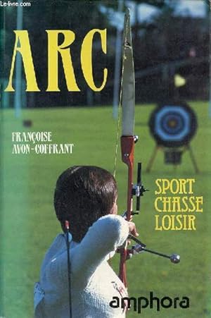 Bild des Verkufers fr Arc sport chasse loisir. zum Verkauf von Le-Livre
