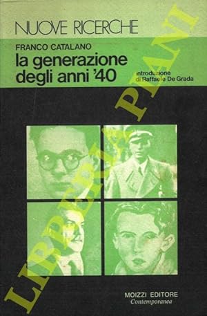 Bild des Verkufers fr La generazione degli anni '40. zum Verkauf von Libreria Piani