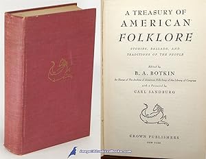 A Treasury of American Folklore: Stories, Ballads, and Traditions of the People