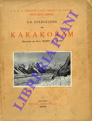 La Spedizione nel Karakoram e nell'Imalaia Occidentale 1909. S.A.R. il Principe Luigi Amedeo di S...