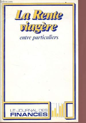 Image du vendeur pour La rente viagre entre particuliers - 10e dition mis en vente par Le-Livre