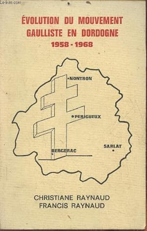 Seller image for Evolution du mouvement Gaulliste en Dordogne 1958-1968 for sale by Le-Livre