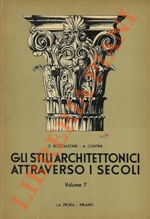 Bild des Verkufers fr Gli stili architettonici attraverso i secoli. I: Arte greca - Etrusca - Romana. II: Arte Bizantina - Romanica - Gotica. III: Arte del Quattrocento e del Cinquecento. IV: Arte barocca - Neoclassica - Eclettica moderna. zum Verkauf von Libreria Piani