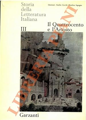 Imagen del vendedor de Storia della Letteratura Italiana. Vol. III. Il Quattrocento e l'Ariosto. a la venta por Libreria Piani