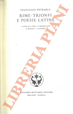 Imagen del vendedor de Rime. Trionfi. Poesie latine. A c. di F.Neri G. Martellotti E.Bianchi N. Sapegno. a la venta por Libreria Piani