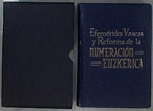 Imagen del vendedor de Efemerides Vascas y Reforma de la Numeracin Euzkerika a la venta por Almacen de los Libros Olvidados