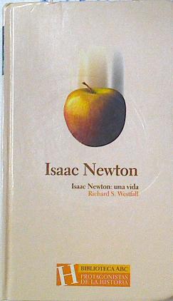 Imagen del vendedor de Isaac Newton una vida a la venta por Almacen de los Libros Olvidados