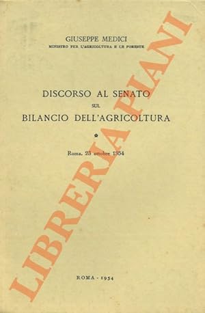 Discorso al Senato sul Bilancio dell'Agricoltura. Roma, 23 ottobre 1954.