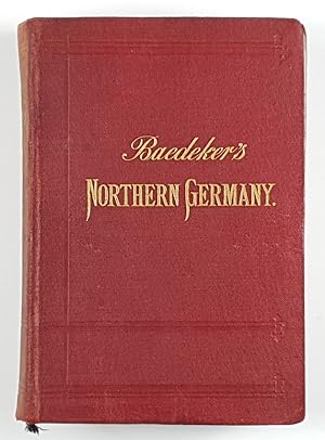 Northern Germany as far as the Bavarian and Austrian Frontiers with excursions to Copenhagen and ...
