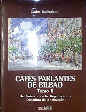 Imagen del vendedor de Cafes Parlantes de Bilbao Tomo II Del Gobierno de la Repblica a la Dictadura de la televisin a la venta por Almacen de los Libros Olvidados