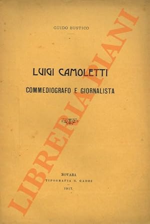 Bild des Verkufers fr Luigi Camoletti commediografo e giornalista. zum Verkauf von Libreria Piani