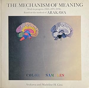 Seller image for The Mechanism of Meaning: Work in Progress (1963-1971, 1978). Based on the Method of Arakawa for sale by Trevian Books