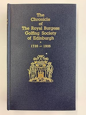 Seller image for The Chronicle of The Royal Burgess Golfing Society of Edinburgh 1735-1935 for sale by Second Edition Books