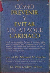 Immagine del venditore per Cmo prevenir y evitar un ataque cardaco venduto da Almacen de los Libros Olvidados