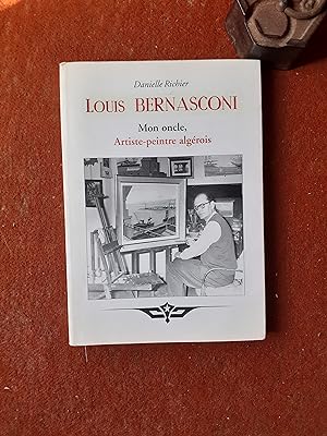 Louis Bernasconi. Mon oncle, artiste-peintre algérois