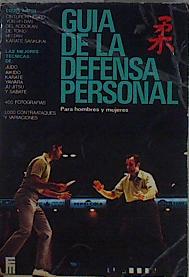 Imagen del vendedor de la Guía de la defensa personal para hombres y mujeres a la venta por Almacen de los Libros Olvidados