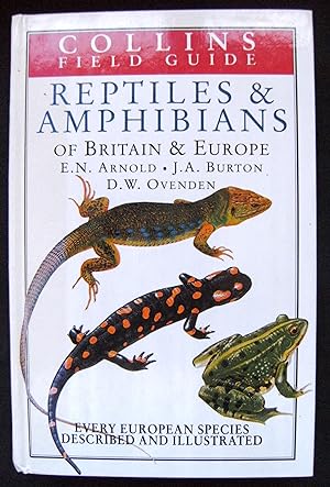 Seller image for A FIELD GUIDE TO THE REPTILES AND AMPHIBIANS OF BRITAIN AND EUROPE for sale by Peter M. Huyton