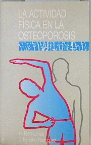 Imagen del vendedor de La actividad fsica en la osteoporsis a la venta por Almacen de los Libros Olvidados