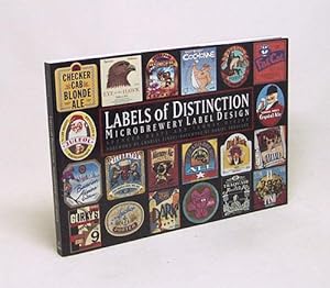 Seller image for Labels of distinction : microbrewery label design / Spencer Drate and Thomas Olejar for sale by Versandantiquariat Buchegger