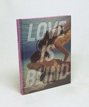 Imagen del vendedor de Love is blind : a lookout book / Marvin Heiferman ; Carole a la venta por Versandantiquariat Buchegger