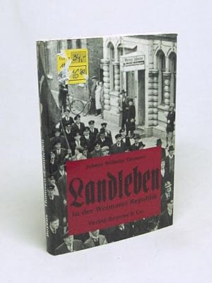 Seller image for Landleben : in der Weimarer Republik / Johann Wilhelm Thomsen for sale by Versandantiquariat Buchegger
