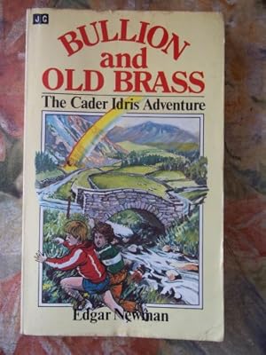 Imagen del vendedor de Bullion and Old Brass: Cader Idris Adventure a la venta por WeBuyBooks