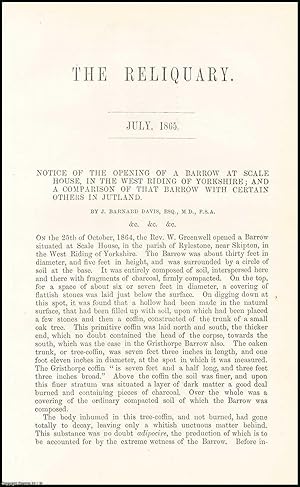 Bild des Verkufers fr A Barrow at Scale House, in the West Riding of Yorkshire ; & a Comparison of that Barrow with Certain others in Jutland. An original article from the Reliquary, Quarterly Journal & Review, 1865. zum Verkauf von Cosmo Books
