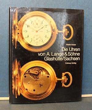 Die Uhren von A. Lange & Söhne Glashütte/Sachsen