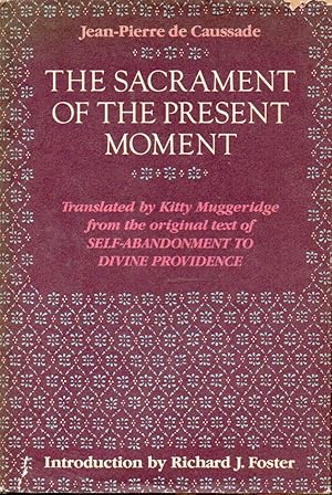 Bild des Verkufers fr The Sacrament of the Present Moment zum Verkauf von San Francisco Book Company