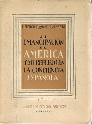 Imagen del vendedor de Emancipacin de Amrica y su reflejo en la conciencia espaola, La. a la venta por La Librera, Iberoamerikan. Buchhandlung