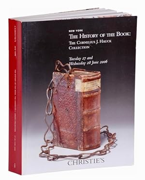 [Auction Catalog] The History of the Book: The Cornelius J. Hauck Collection