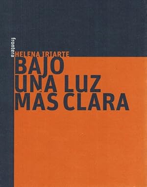 Imagen del vendedor de Bajo una luz ms clara. a la venta por La Librera, Iberoamerikan. Buchhandlung