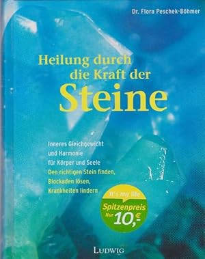 Seller image for Heilung durch die Kraft der Steine. Inneres Gleichgewicht und Harmonie fr Krper und Seele. Den richtigen Stein finden, Blockaden lsen, Krankheiten lindern. for sale by La Librera, Iberoamerikan. Buchhandlung