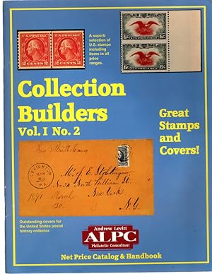 Seller image for COLLECTION BUILDERS Vol. I, No. 2. STAMP COLLECTING, NET PRICE CATALOG & HANDBOOK by Andrew Levitt, ALPC Philatelic Consultant: "A Superb Selection of U.S. Stamps Including Items in All Price Ranges." Danbury, CT, undated, circa 1995. for sale by Once Read Books