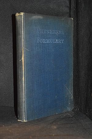 The Physicians Formulary; "Things a Doctor Ought to Make and How to Make Them"