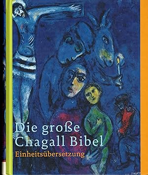 Bild des Verkufers fr Die Chagall Bibel. Einheitsbersetzung der Heiligen Schrift zum Verkauf von Paderbuch e.Kfm. Inh. Ralf R. Eichmann