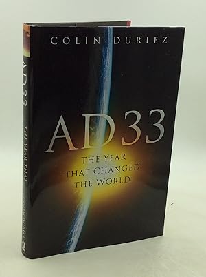 Seller image for AD 33: The Year that Changed the World for sale by Kubik Fine Books Ltd., ABAA