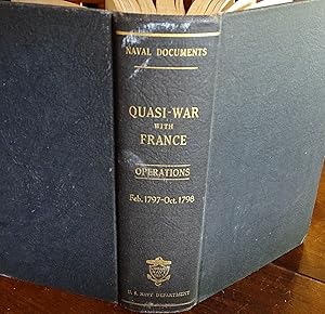 Imagen del vendedor de Naval Documents Related to the Quasi-War with France: Naval Operations February 1797- October 1798 a la venta por Garlock Books