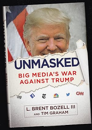 Seller image for Unmasked: Big Media's War Against Trump for sale by Riverhorse Books