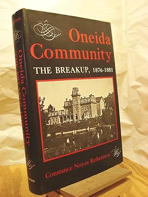 Image du vendeur pour Oneida Community: The Breakup, 1876-1881 mis en vente par Henniker Book Farm and Gifts