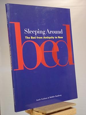 Image du vendeur pour Sleeping Around: The Bed from Antiquity to Now mis en vente par Henniker Book Farm and Gifts