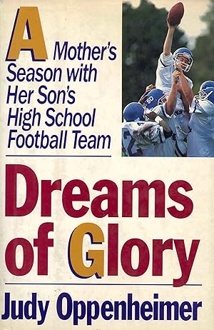 Imagen del vendedor de Dreams of Glory. A Mother'S Season With Her Son'S High School Football Team a la venta por Libro Co. Italia Srl