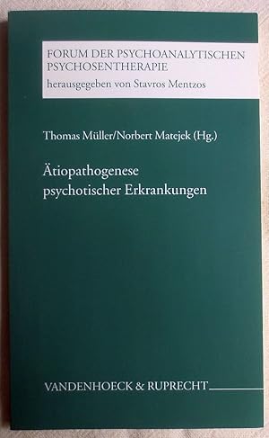 Image du vendeur pour tiopathogenese psychotischer Erkrankungen ; Forum der psychoanalytischen Psychosentherapie ; Bd. 3 mis en vente par VersandAntiquariat Claus Sydow