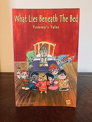 Imagen del vendedor de What Lies Beneath the Bed: Tommy's Tales [SIGNED] a la venta por Vero Beach Books