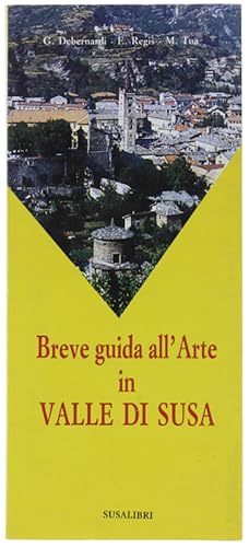 BREVE GUIDA ALL'ARTE IN VALLE DI SUSA.: