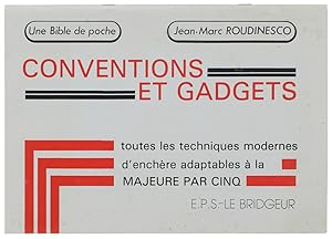 CONVENTIONS ET GADGETS. Toutes les techniques modernes d'enchère adaptables à la MAJEURE PAR CONQ...