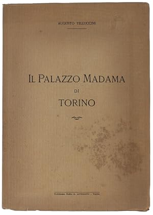 Imagen del vendedor de IL PALAZZO MADAMA DI TORINO. A cura del Municipio di Torino.: a la venta por Bergoglio Libri d'Epoca
