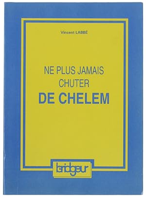 Seller image for NE PLUS JAMAIS CHUTER DE CHELEM.: for sale by Bergoglio Libri d'Epoca