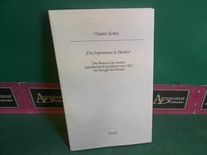 Bild des Verkufers fr Die Japanesen in Berlin. Der Besuch der ersten japanischen Expedition von 1862 im Spiegel der Presse. (= OAG-Taschenbuch, Nr.79). zum Verkauf von Antiquariat Deinbacher